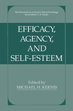 Efficacy, Agency, and Self-Esteem - Kernis, Michael H. (Hrsg.)