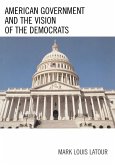 American Government and the Vision of the Democrats American Government and the Vision of the Democrats