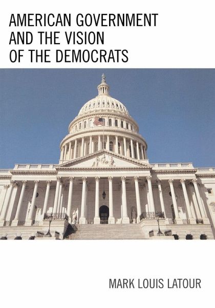 American Government and the Vision of the Democrats American Government and the Vision of the Democrats