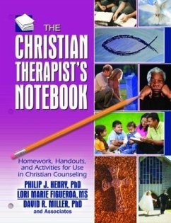 The Christian Therapist's Notebook - Henry, Philip J; Figueroa, Lori Marie; Miller, David R