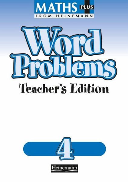 Maths Plus Word Problems 4: Teacher's Book Maths Plus Word Problems 4: Teacher's Book