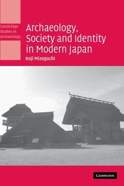 Archaeology, Society and Identity in Modern Japan - Mizoguchi, Koji