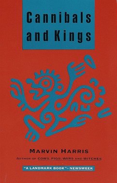 Cannibals and Kings: Origins of Cultures - Harris, Marvin
