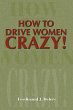 How to Drive Women Crazy! - Bild 1