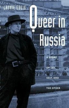 Queer in Russia - Essig, Laurie