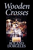 Wooden Crosses by Roland Dorgelès, Fiction, Historical, Literary, War & Military