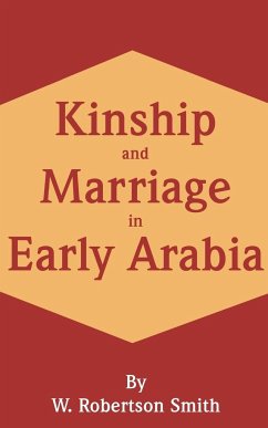 Kinship and Marriage in Early Arabia - Smith, W. Robertson