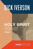 The Holy Spirit Today: A Concise Survey of the Doctrine of the Holy Ghost