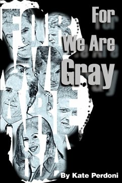 For We Are Gray
