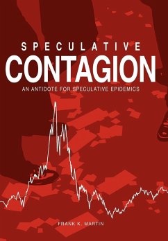 Speculative Contagion - Martin, Frank K.