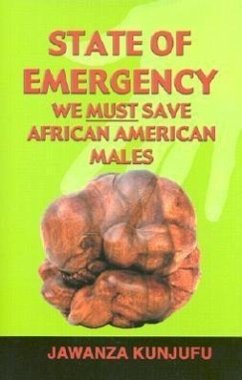 State of Emergency: We Must Save African American Males - Kunjufu, Jawanza