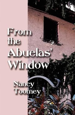 From the Abuelas' Window - Toomey, Nancy