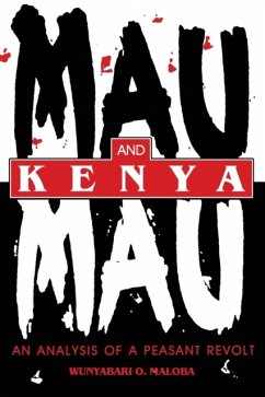 Mau Mau and Kenya - Maloba, Wunyabari O.