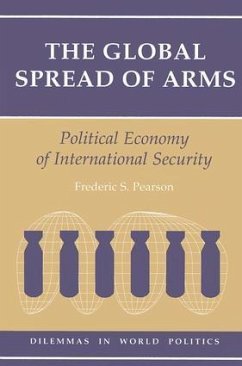 The Global Spread Of Arms - Pearson, Frederic S