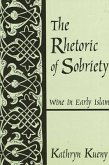 The Rhetoric of Sobriety: Wine in Early Islam