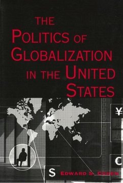 The Politics of Globalization in the United States - Cohen, Edward S