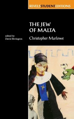 The Jew of Malta - Bevington, David; Marlowe, Christopher