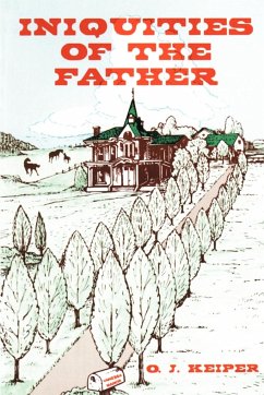 Inquities of the Father - Keiper, O. J.