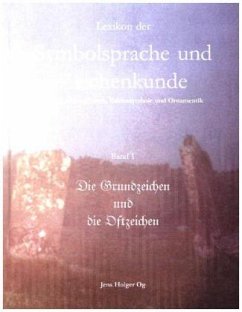 Lexikon der Symbolsprache und Zeichenkunde Band 1 - Og, Jens Holger