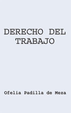 DERECHO DEL TRABAJO - de Meza, Ofelia Padilla