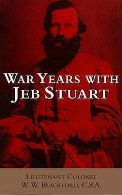 War Years with Jeb Stuart - Blackford, W W