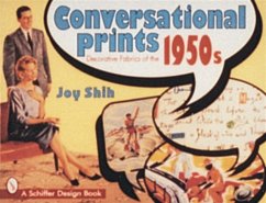 Conversational Prints: Decorative Fabrics of the 1950s - Shih, Joy