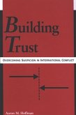 Building Trust: Overcoming Suspicion in International Conflict