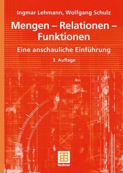 Mengen - Relationen - Funktionen - Lehmann, Ingmar / Schulz, Wolfgang