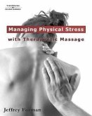 Managing Physical Stress with Therapeutic Massage