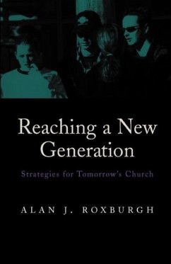 Reaching a New Generation - Roxburgh, Alan J.