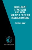 Intelligent Strategies for Meta Multiple Criteria Decision Making