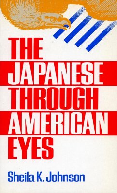 The Japanese Through American Eyes - Johnson, Sheila K