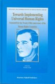 Towards Implementing Universal Human Rights: Festschrift for the Twenty-Fifth Anniversary of the Human Rights Committee