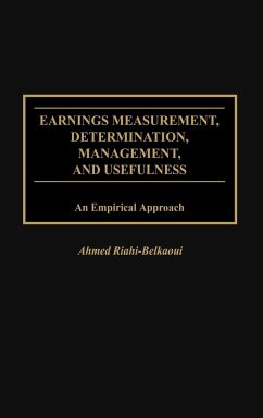 Earnings Measurement, Determination, Management, and Usefulness - Riahi-Belkaoui, Ahmed