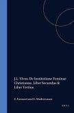 J.L. Vives: de Institutione Feminae Christianae: Liber Secundus & Liber Tertius