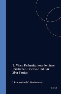 J.L. Vives: de Institutione Feminae Christianae: Liber Secundus & Liber Tertius - Vives, Juan Luis