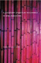 Elementary Quantum Mechanics in One Dimension - Gilmore, Robert