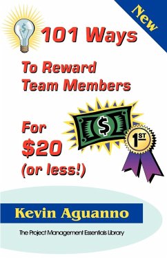 101 Ways to Reward Team Members for $20 (or Less!) - Aguanno, Kevin