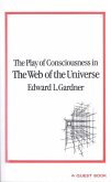 Play of Consciousness in the Web of the Universe Play of Consciousness in the Web of the Universe