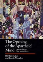 The Opening of the Apartheid Mind - Adam, Heribert; Moodley, Kogila