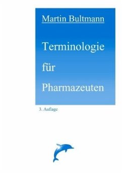 Terminologie für Pharmazeuten - Bultmann, Martin