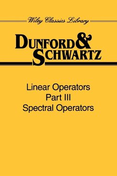 Linear Operators, Part 3 - Dunford, Nelson; Schwartz, Jacob T