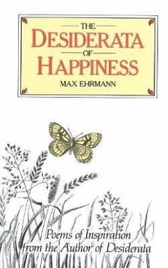 The Desiderata of Happiness - Ehrmann, Max