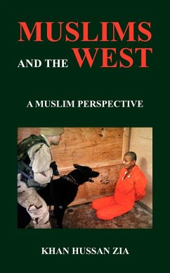 Muslims and the West - Zia, Khan Hussan