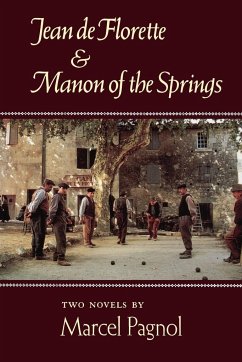 Jean de Florette and Manon of the Springs - Pagnol, Marcel