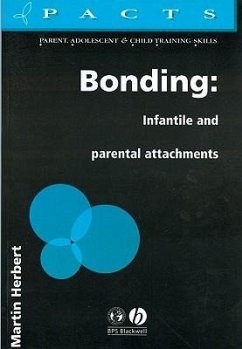 Bonding: Infantile and Parental Attachments - Herbert, Martin