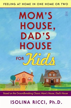 Mom's House, Dad's House for Kids: Feeling at Home in One Home or Two - Ricci, Isolina