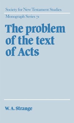 The Problem of the Text of Acts - Strange, W. A.; W. a., Strange