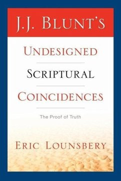 J. J. Blunt's Undesigned Scriptural Coincidences - Lounsbery, Eric