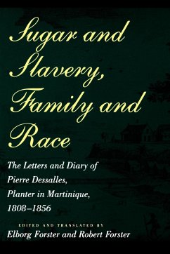 Sugar and Slavery, Family and Race - Dessalles, Pierre; Dasalles, Pierre
